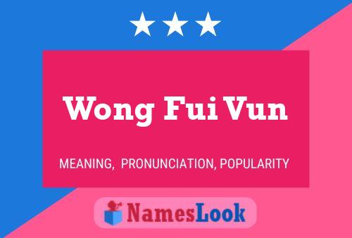 ملصق اسم Wong Fui Vun