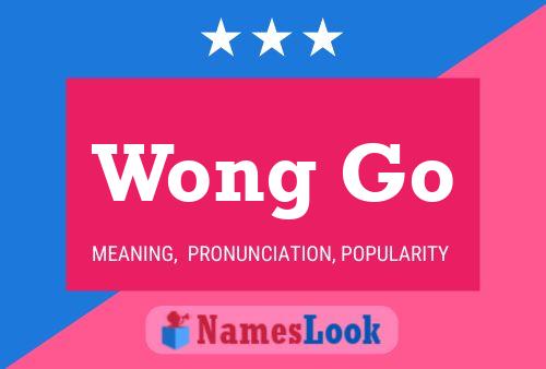 ملصق اسم Wong Go