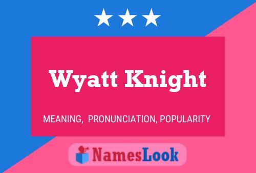 ملصق اسم Wyatt Knight