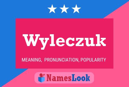 ملصق اسم Wyleczuk