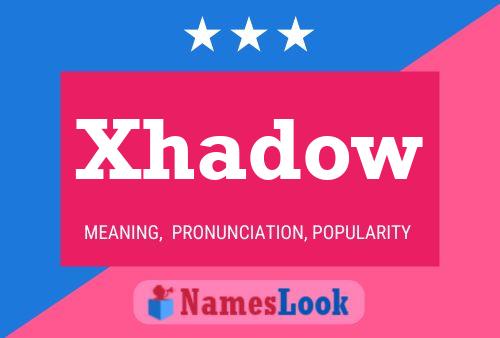 ملصق اسم Xhadow