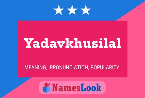 ملصق اسم Yadavkhusilal