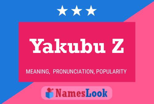 ملصق اسم Yakubu Z