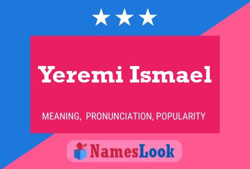 ملصق اسم Yeremi Ismael