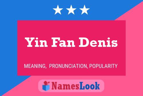 ملصق اسم Yin Fan Denis