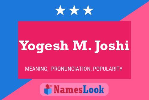 ملصق اسم Yogesh M. Joshi