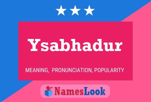 ملصق اسم Ysabhadur