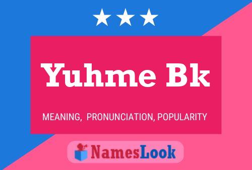 ملصق اسم Yuhme Bk