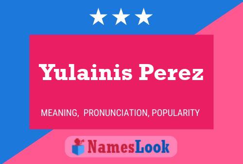 ملصق اسم Yulainis Perez