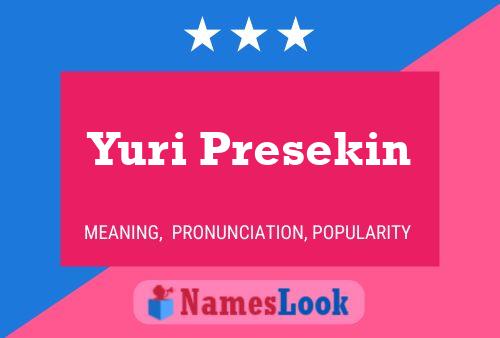 ملصق اسم Yuri Presekin