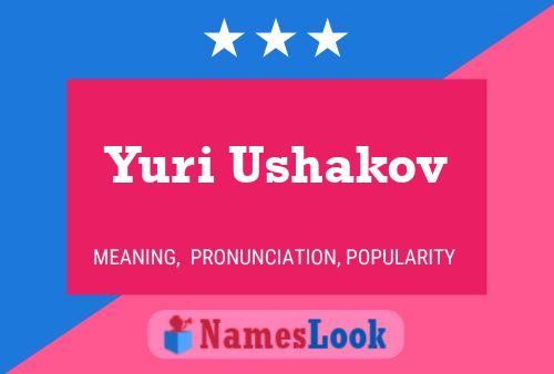 ملصق اسم Yuri Ushakov