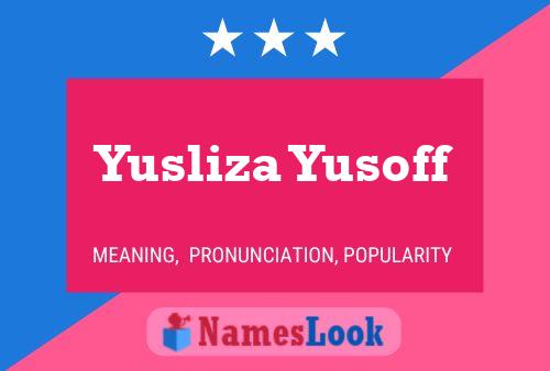 ملصق اسم Yusliza Yusoff