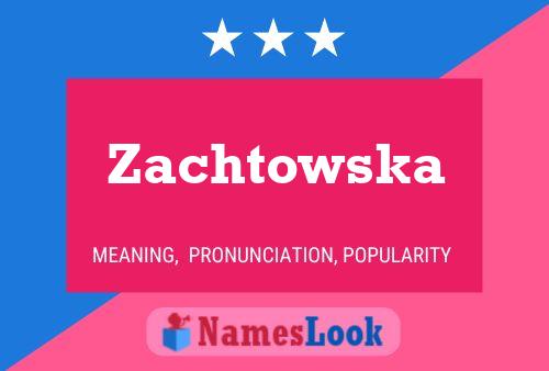 ملصق اسم Zachtowska