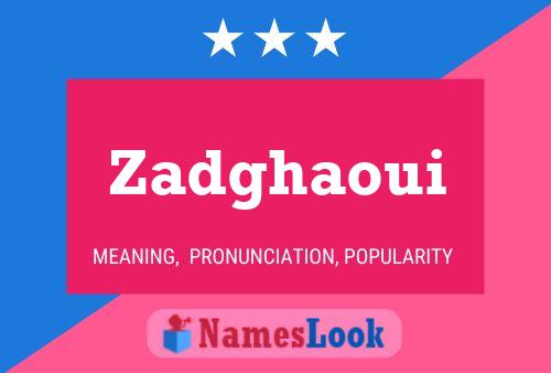 ملصق اسم Zadghaoui