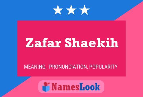 ملصق اسم Zafar Shaekih