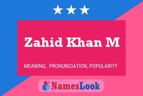 ملصق اسم Zahid Khan M