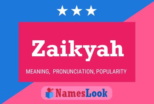 ملصق اسم Zaikyah