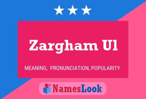 ملصق اسم Zargham Ul