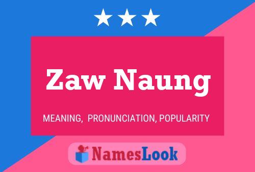 ملصق اسم Zaw Naung