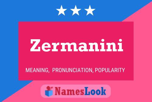 ملصق اسم Zermanini