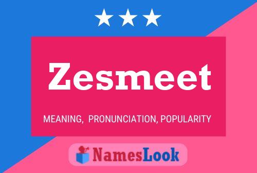 ملصق اسم Zesmeet