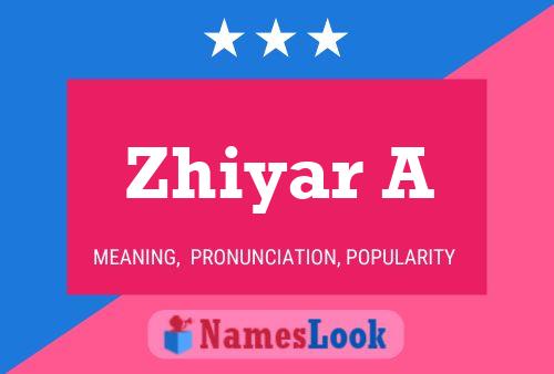 ملصق اسم Zhiyar A