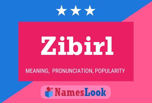 ملصق اسم Zibirl