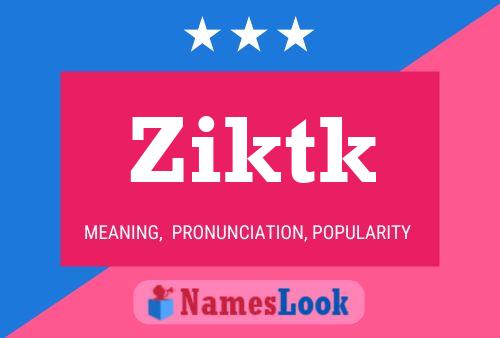 ملصق اسم Ziktk