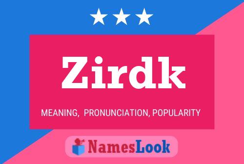 ملصق اسم Zirdk