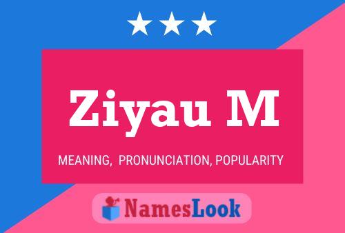 ملصق اسم Ziyau M