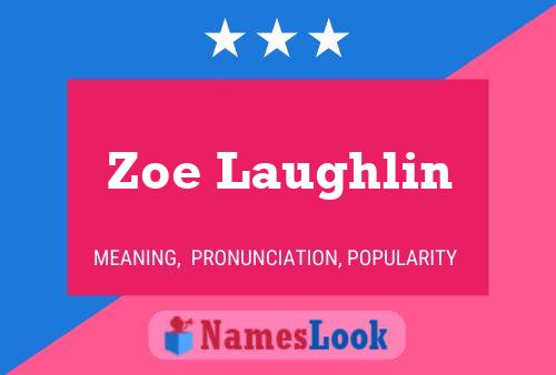 ملصق اسم Zoe Laughlin