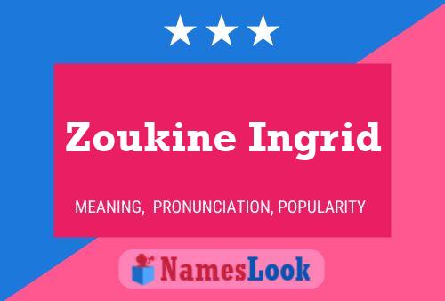 ملصق اسم Zoukine Ingrid