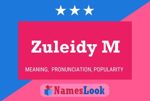 ملصق اسم Zuleidy M