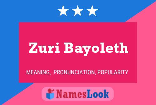 ملصق اسم Zuri Bayoleth